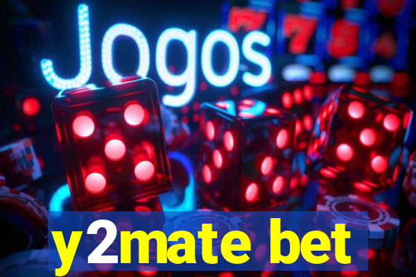 y2mate bet